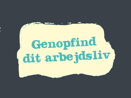 Genopfind dit arbejdsliv